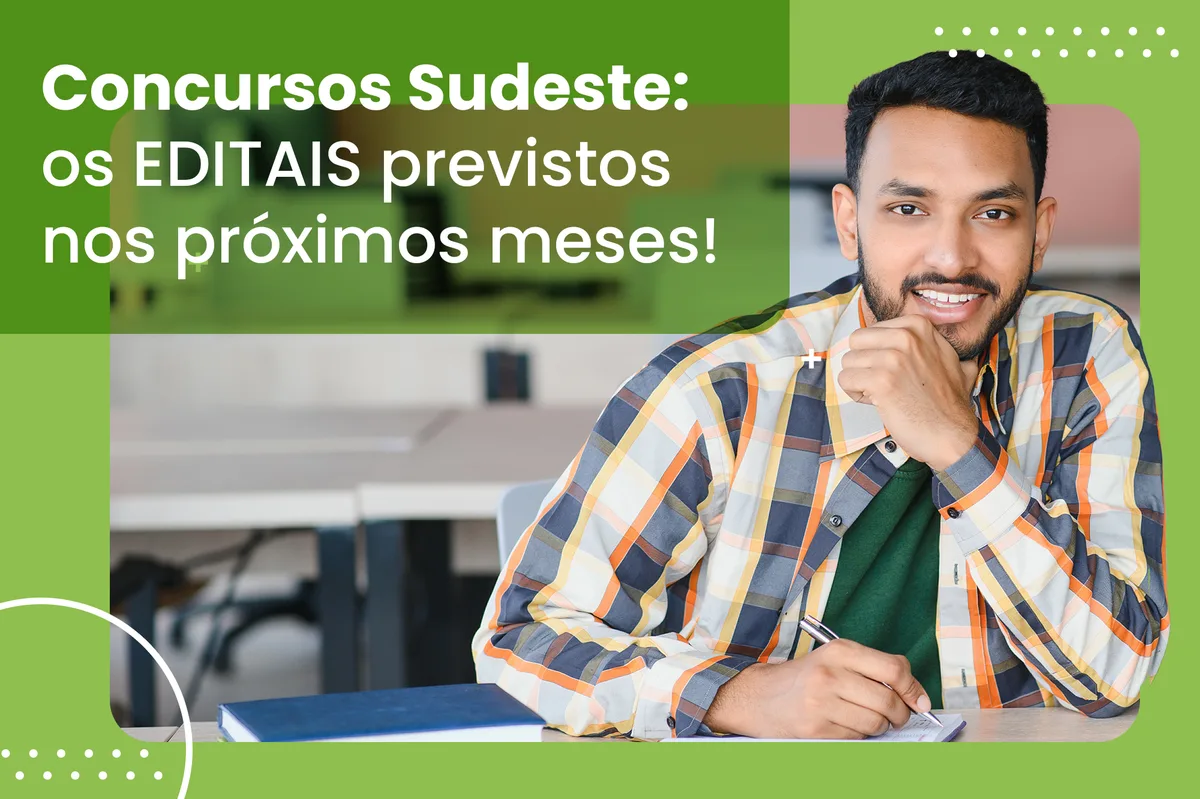 Concursos no Sudeste: editais previstos trazem milhares de vagas nos próximos meses - Portal38